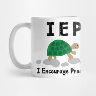 IEP I Encourage Progress - Special Education Autism Teacher - Autism Mom Dad Mug